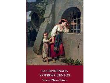 Livro La condenada y otros cuentos de Vicente Blasco Ibanez (Espanhol)