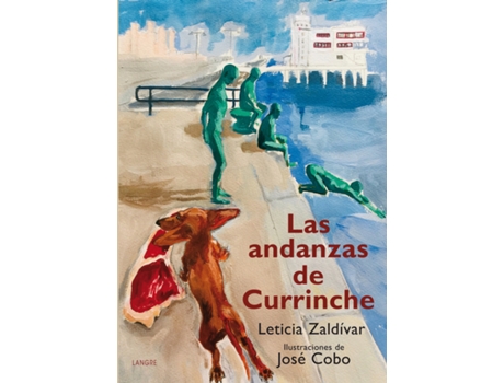 Livro Las Andanzas De Currinche de Zaldívar Miquelarena Leticia (Espanhol)