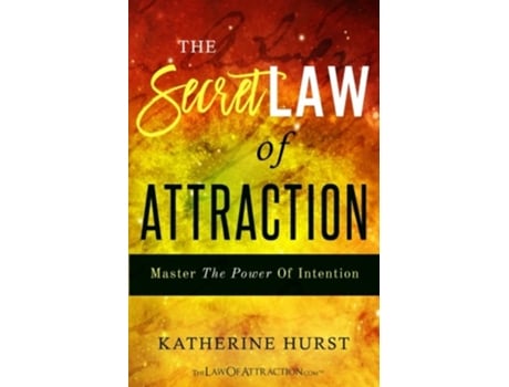 Livro The Secret Law of Attraction Master the Power of Intention de Katherine Hurst (Inglês)