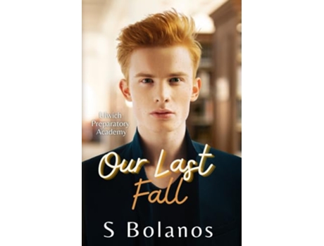 Livro Ulwich Preparatory Academy Fall de Lauren Edwards e S Bolanos (Inglês)