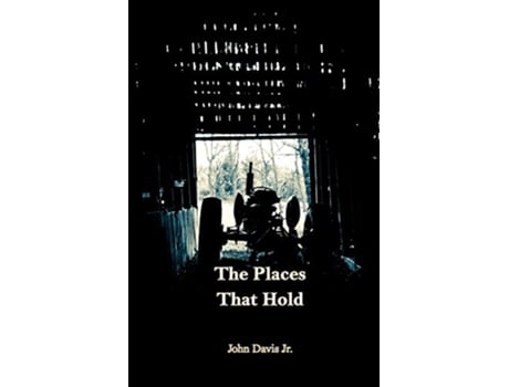 Livro The Places That Hold de John Davis Jr (Inglês)