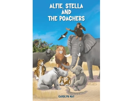 Livro Alfie, Stella and the Poachers de Carolyn May (Inglês)