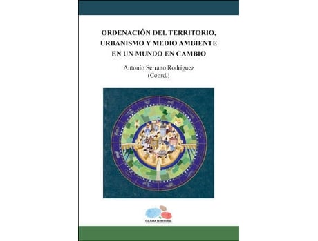 Livro Ordenación Del Territorio, Urbanismo Y Medio Ambiente En Un Mundo En Cambio de Antonio Serrano Rodríguez (Espanhol)