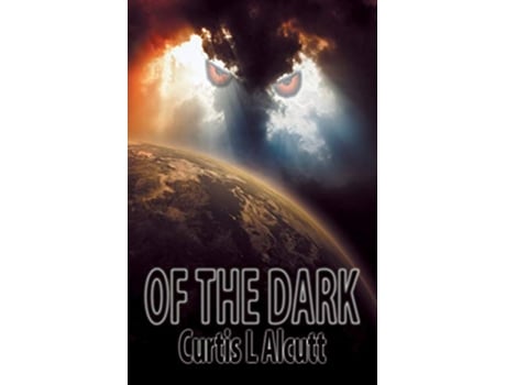 Livro Of the Dark de Curtis L Alcutt (Inglês)