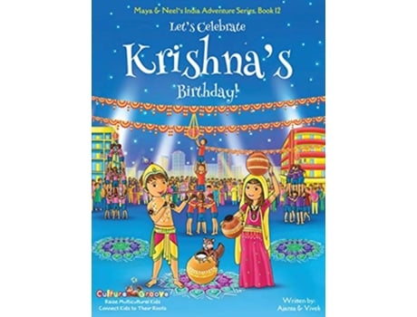 Livro Lets Celebrate Krishnas Birthday Maya Neels India Adventure Series Book 12 12 de Ajanta Chakraborty e Vivek Kumar (Inglês - Capa Dura)