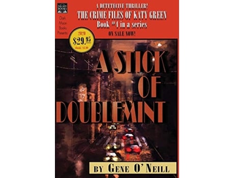 Livro A Stick of Doublemint Book 4 in the series The Crime Files of Katy Green de Gene O'Neill (Inglês - Capa Dura)