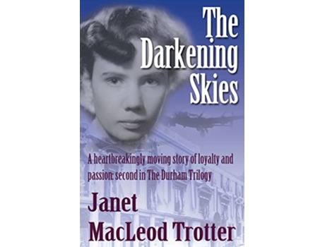 Livro The Darkening Skies Durham Trilogy de Janet MacLeod Trotter (Inglês)