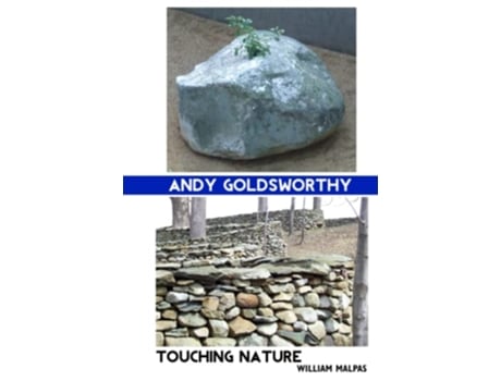 Livro Andy Goldsworthy Touching Nature Sculptors de William Malpas (Inglês)