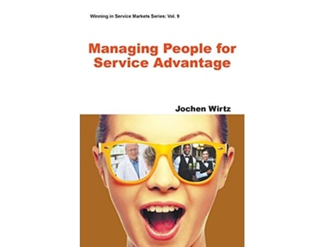 Livro Managing People For Service Advantage Winning in Service Markets de Jochen Wirtz (Inglês)