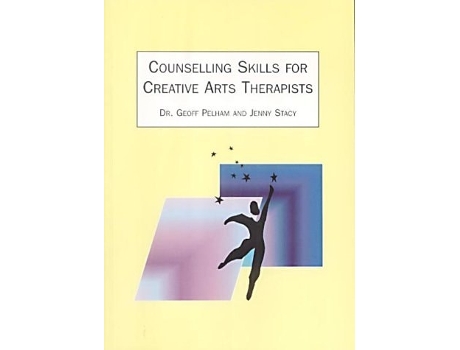 Livro Counselling Skills for Creative Arts Therapists de Geoff Pelham e Jenny Stacey (Inglês)