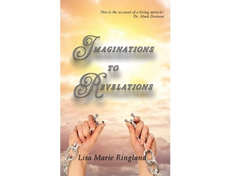 Livro Imaginations to Revelations de Lisa Marie Ringland (Inglês)