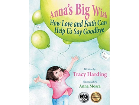 Livro Annas Big Wish How Love and Faith Can Help Us Say Goodbye de Tracy Harding (Inglês)