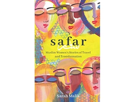 Livro Safar Muslim Womens Stories of Travel and Transformation de Sarah Malik (Inglês - Capa Dura)