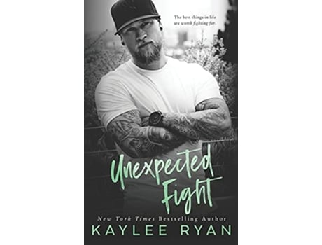 Livro Unexpected Fight Unexpected Arrivals de Kaylee Ryan (Inglês)