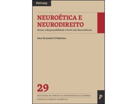 Livro Neuroética e Neurodireito de Ana Elisabete Ferreira .