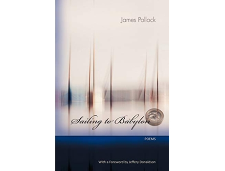 Livro Sailing to Babylon de James Pollock (Inglês)