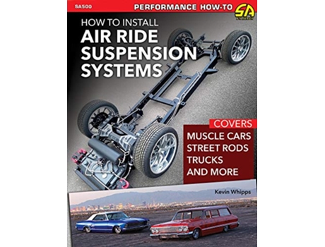 Livro How to Install Air Ride Suspension Systems de Kevin Whipps (Inglês)