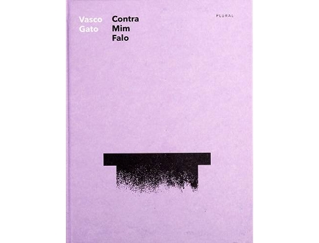 Livro Contra Mim Falo de Vasco Gato (Português - 2016)