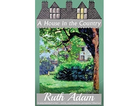 Livro A House in the Country de Ruth Adam (Inglês)