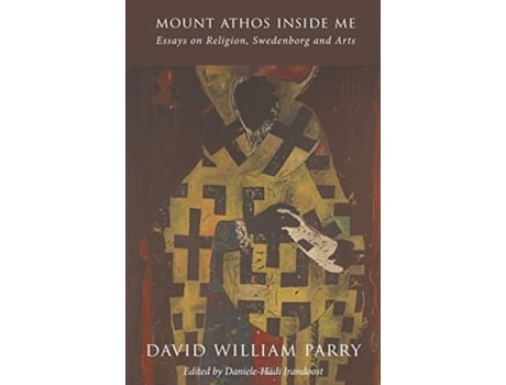 Livro Mount Athos Inside Me: Essays on Religion, Swedenborg and Arts David William Parry (Inglês)