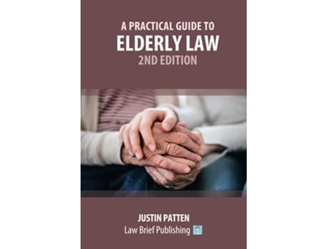 Livro A Practical Guide to Elderly Law – 2nd Edition de Justin Patten (Inglês)