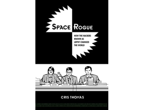 Livro Space Rogue How the Hackers Known As L0pht Changed the World de Cris Thomas (Inglês)