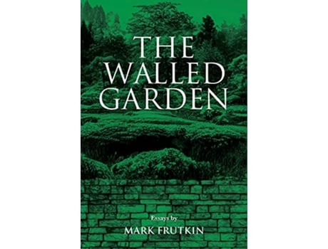 Livro Walled Garden de Mark Frutkin (Inglês)