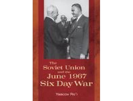 Livro the soviet union and the june 1967 six day war de edited by boris morozov edited by yaacov ro i (inglês)