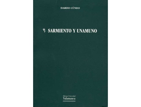 Livro Sarmiento Y Unamuno de Dardo Cuneo (Espanhol)