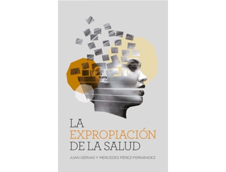 Livro La Expropiación De La Salud de Juan Gérvas (Español)