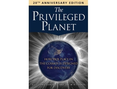 Livro The Privileged Planet de Guillermo Gonzalez e Jay W Richards Phd (Inglês)