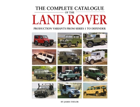 Livro the complete catalogue of the land rover de james taylor (inglês)