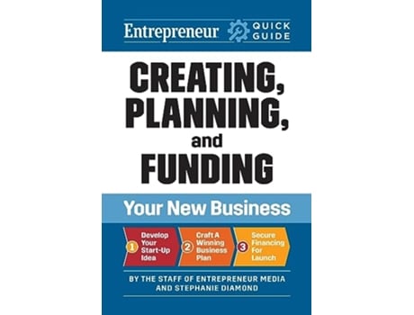 Livro Entrepreneur Quick Guide Creating, Planning, and Funding Your New Business de The Staff Of Entrepreneur Media e Stephanie Diamond (Inglês)