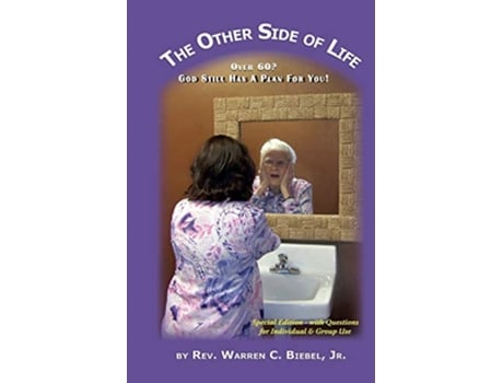 Livro The Other Side of Life Over 60 God Still Has a Plan for You de Warren C Biebel Jr (Inglês)