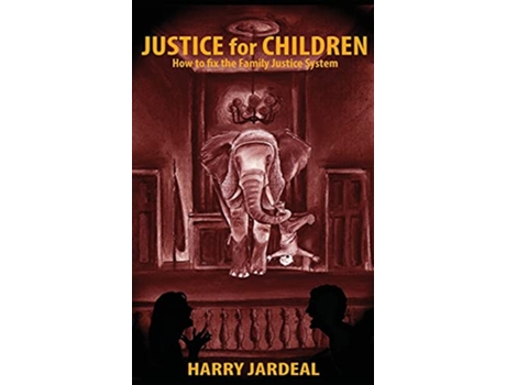 Livro Justice for Children How to fix the Family Justice System de Jardeal Harry (Inglês)