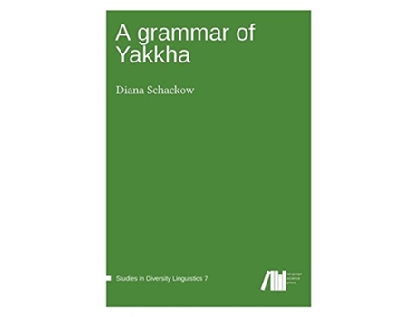 Livro A grammar of Yakkha de Diana Schackow (Inglês - Capa Dura)