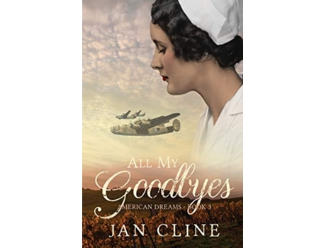 Livro All My Goodbyes American Dreams de Jan Cline (Inglês)