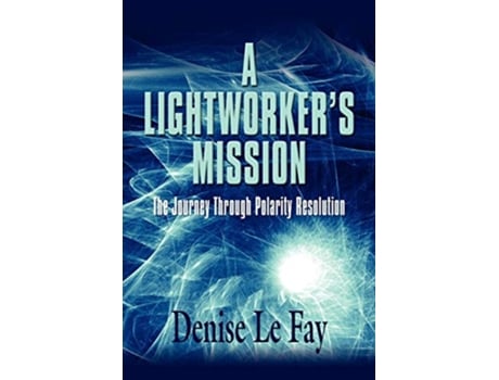 Livro Lightworkers Mission de Denise Le Fay (Inglês)