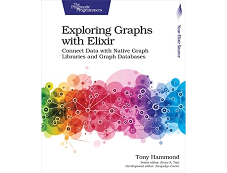 Livro Exploring Graphs with Elixir de Tony Hammond (Inglês)