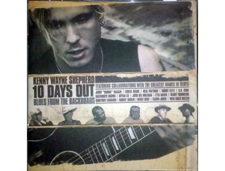 CD Kenny Wayne Shepherd - 10 Days Out: Blues From The Backroad