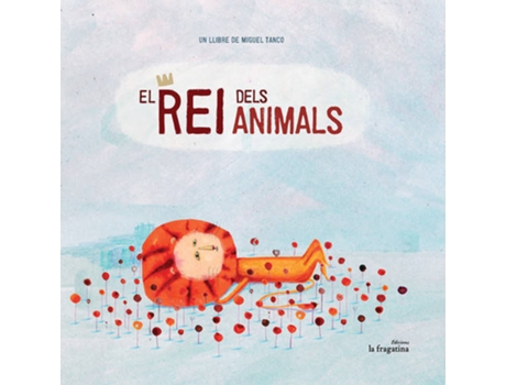 Livro El Rei Dels Animals de Miguel Tanco (Catalão)