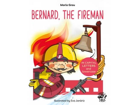 Livro Bernard, The Fireman de Maria Grau Saló (Inglês)