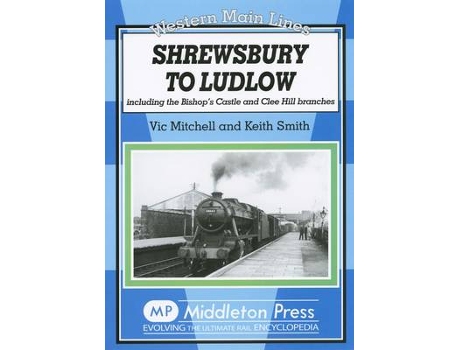 Livro shrewsbury to ludlow de vic mitchell,keith smith (inglês)