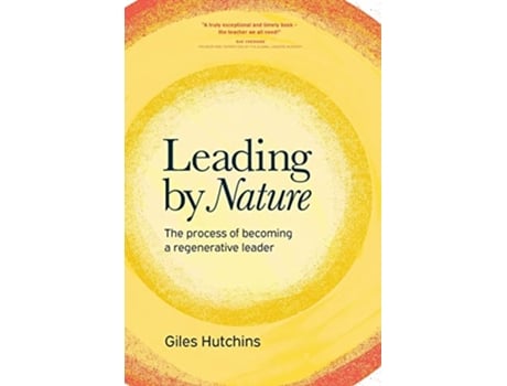 Livro Leading by Nature de Giles Hutchins (Inglês)