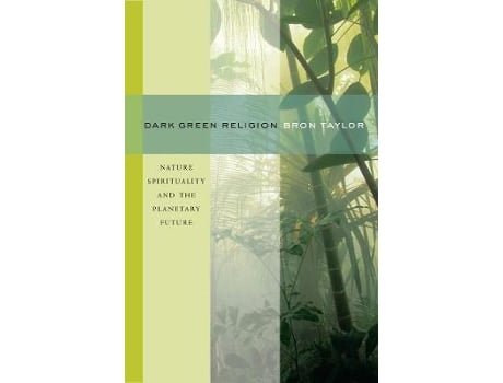 Livro dark green religion de bron taylor (inglês)