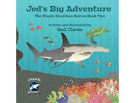 Livro Jeds Big Adventure The Shark Guardian Series Book Two de Gail Clarke (Inglês)