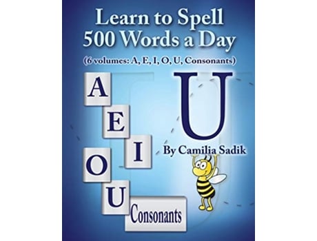 Livro Learn to Spell 500 Words a Day The Vowel U Vol 5 de Camilia Sadik (Inglês)