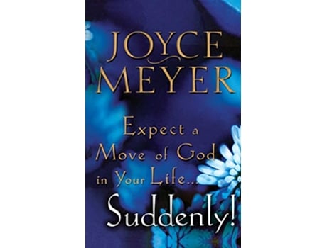 Livro Expect a Move of God in Your Life...Suddenly! de Joyce Meyer (Inglês)