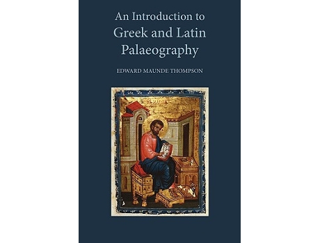 Livro An Introduction to Greek and Latin Palaeography de Edward Maunde Thompson (Inglês)