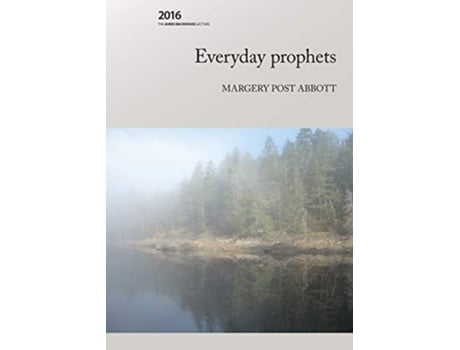 Livro Everyday Prophets Backhouse Lecture Series de Margery Post Abbott (Inglês)